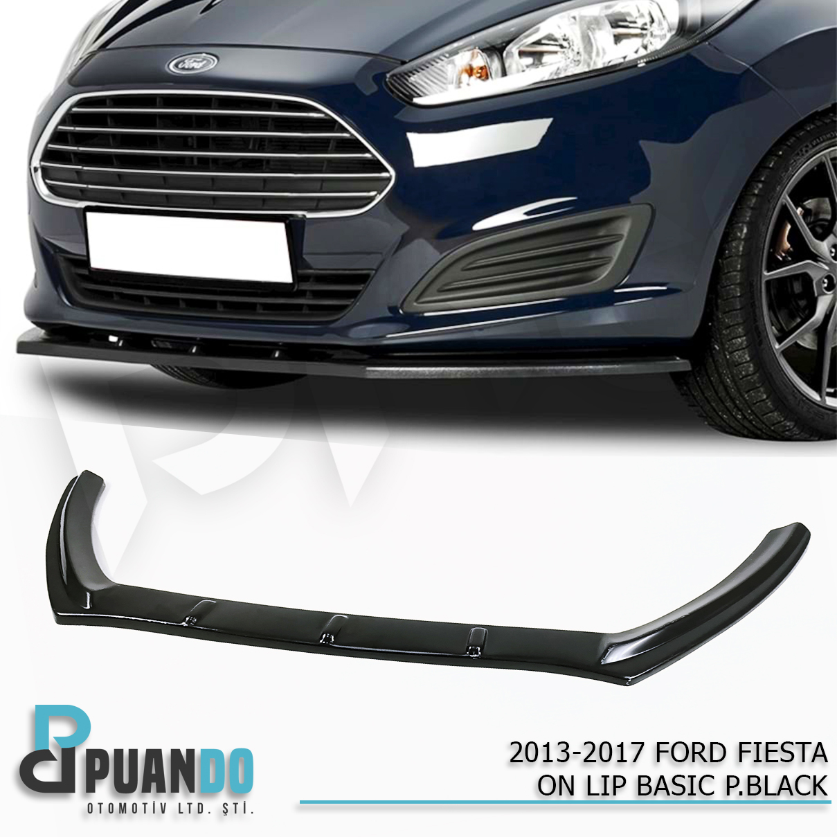 2013-2017  FORD FIESTA ON LIP BASIC, P.BLACK