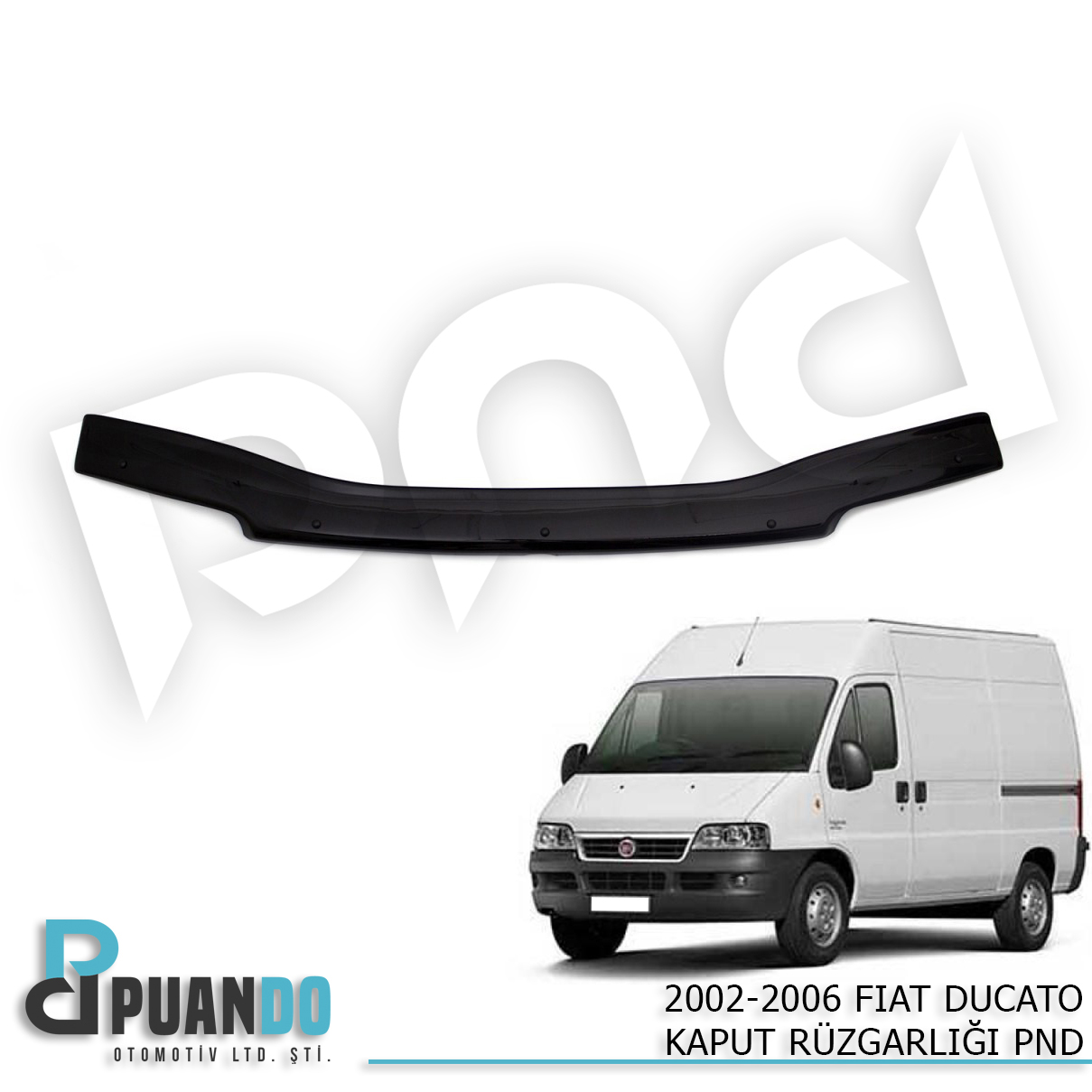 2002-2006 FIAT DUCATO KAPUT RUZGARLIGI PND